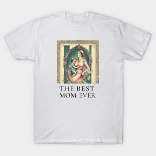 THE BEST  MOM EVER FINE ART VINTAGE STYLE MOTHER OLD TIME T-Shirt